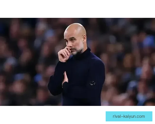 瓜迪奥拉中锋战术创新引发热议，球队进攻体系表现亮眼