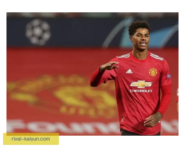 拉什福德近期表现稳定，状态回暖，持续为球队贡献关键进球